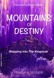 Mountains Of Destiny - Stepping Into The Kingdom