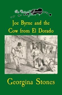 An Outlaw's Journal : Joe Byrne and the Cow from El Dorado