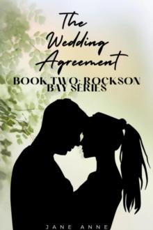 The Wedding Agreement: Book Two : Rockson Bay Series