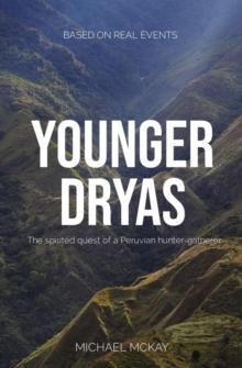 Younger Dryas : The spirited quest of a Peruvian hunter-gatherer