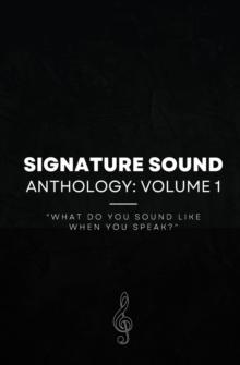 Signature Sound : "What do you sound like when you speak?"