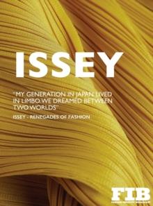 Issey : Renegades of Fashion