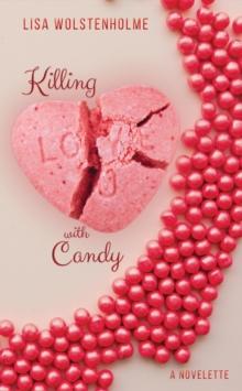 Killing with Candy : A FIFO Wives 'Sweet Delights' Novelette