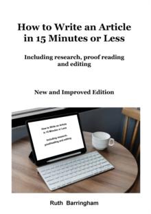 How to Write an Article in 15 Minutes or Less : Including research, proofreading and editing