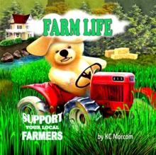 Farm Life : Support Your Local Farmers