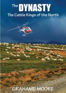 The Dynasty : Cattle Kings of the North