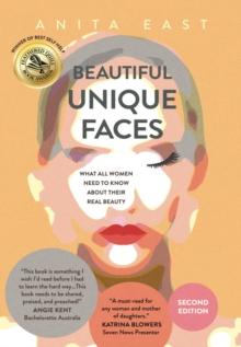 Beautiful Unique Faces : What All Women Need to Know About Their Real Beauty