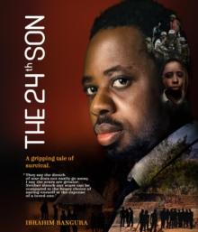 The 24th Son : My Story of Survival and Sacrifice in Sierra Leone's Civil War