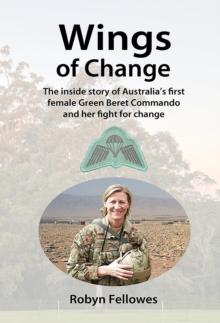 Wings of Change : The inside story of Australia's first female Green Beret Commando and her fight for change