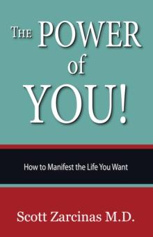 The Power of YOU! : How to Manifest the Life You Want