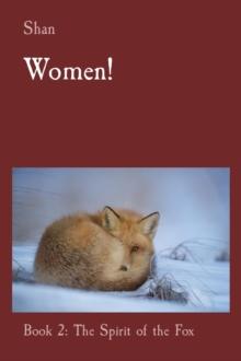 Women!: Book 2 : The Spirit of the Fox