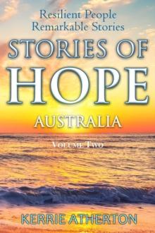 Stories of HOPE Australia Resilient People Remarkable Stories : Resilient People Remarkable Stories