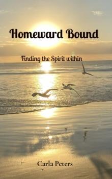 Homeward Bound : Finding the Spirit within