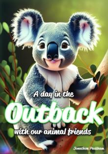 A day in the outback : with our animal friends