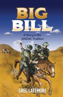 Big Bill : A Story in the ANZAC Tradition