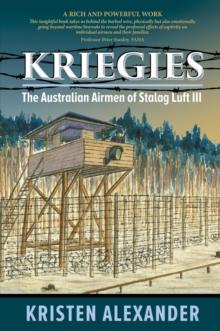 Kriegies : The Australian Airmen of Stalag Luft III