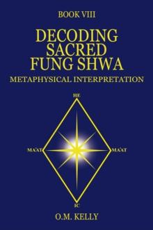 DECODING SACRED FUNG SHWA : METAPHYSICAL INTERPRETATION