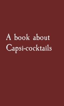 A book about Capsi-cocktails