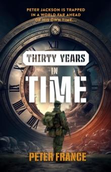 Thirty Years in Time : Peter Jackson is trapped in a world far ahead of his own time...