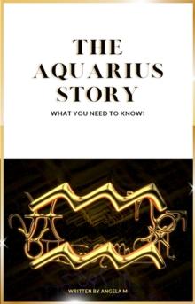 The Aquarius Story : What you need to know