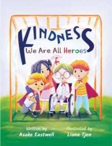 KINDNESS : We Are All Heroes