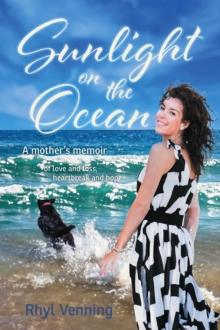 Sunlight on the Ocean : A Mother's Memoir of Love and Loss, Heartbreak and Hope