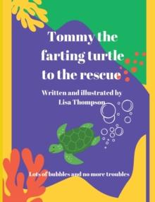 Tommy The Farting Turtle To The Rescue