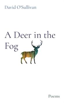 A Deer in the Fog : Poems