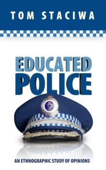 Educated Police: An Ethnographic Study of Opinions