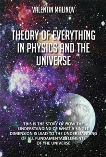 Theory of Everything in Physics and the Universe : Second Edition