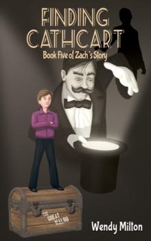 Finding Cathcart : Book Five of Zach's Story (Second Edition)