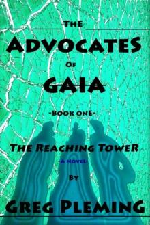 The Advocates of Gaia : Book one - The Reaching Tower