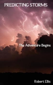 Predicting Storms : The Adventure Begins