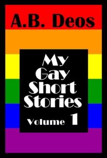 My Gay Short Stories - Volume 1