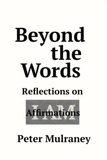 Beyond the Words: Reflections on I Am Affirmations