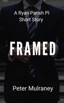 Framed: A Ryan Parish PI Short Story