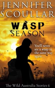 Wasp Season : The Wild Australia Stories, #6