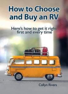 How to Choose and Buy an RV : Here's how to get it right first and every time