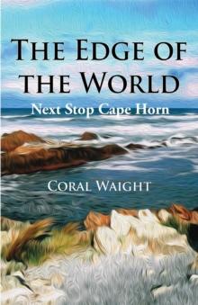 The Edge of the World : Next Stop Cape Horn