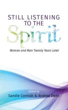 Still Listening to the Spirit : Woman and Man Twenty Years Later