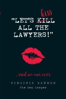 Let's Kiss All The Lawyers...Said No One Ever! : How Conflict Can Benefit You