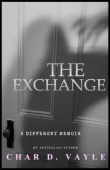 The Exchange : A Different Memoir