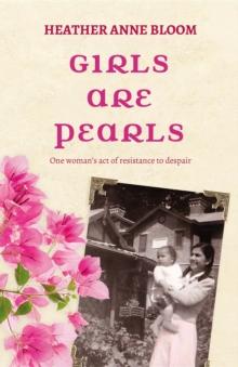 Girls Are Pearls : One woman's act of resistance to despair