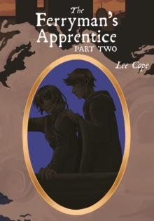 Ferryman's Apprentice: Part Two : The Ferryman's Apprentice, #2