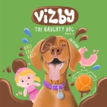 Vizby : The Naughty Dog - Book 3