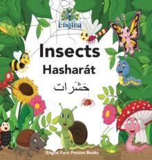 Englisi Farsi Persian Books Insects Hashar?t : In Persian, English & Finglisi: Insects Hashar?t