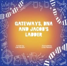 Gateways, DNA and Jacob's Ladder