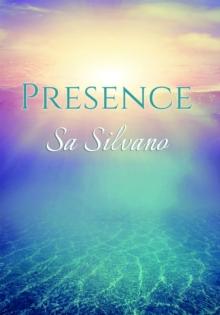 Presence : A Handbook for Enlightened Living