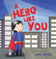 A Hero Like You