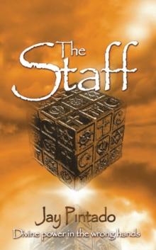 The Staff : Divine power in the wrong hands